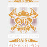 But Only The Finest Raise Firefighters - Fire Department DTF Transfers ready2transfer Light Color Design (See Imaging)