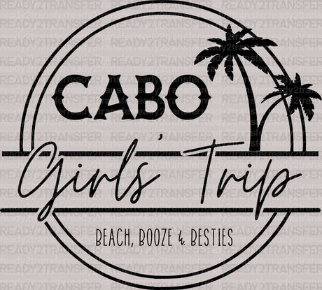 Cabo Girl's Trip DTF Heat Transfer, Vacation Design, Vacay Mode DTF - ready2transfer