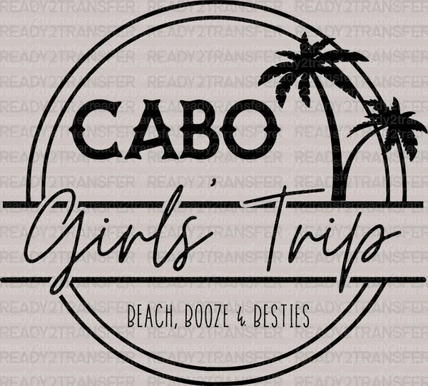 Cabo Girl's Trip DTF Heat Transfer, Vacation Design, Vacay Mode DTF