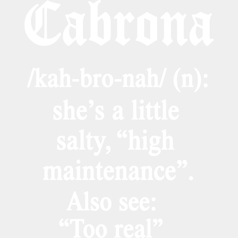 Cabrona Definition - Hispanic Heritage Month DTF Transfers - Adult Unisex - S & M (10’’) / Light Color Design (See