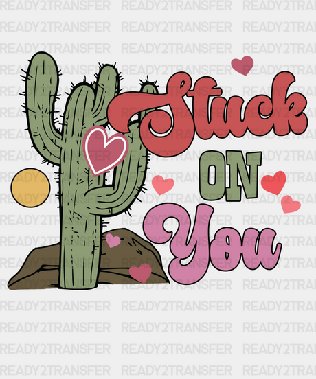 Cactus Stuck On You Dtf Transfer