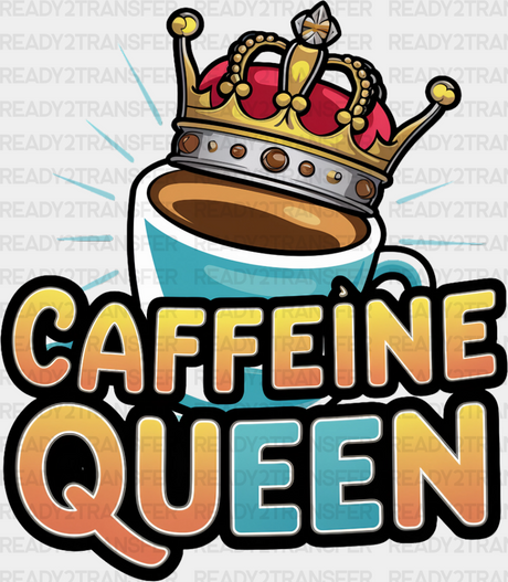 Caffeine Queen Blue Design - Coffee Dtf Transfer Adult Unisex S & M (10’’) / Dark Color (See