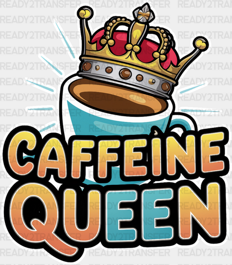 Caffeine Queen Blue Design - Coffee Dtf Transfer Adult Unisex S & M (10’’) / Light Color (See