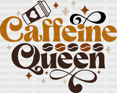 Caffeine Queen Coffee Beans Design - Iron On Dtf Transfer