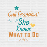 Call Grandma She Knows What To Do - Baby DTF Transfer ready2transfer