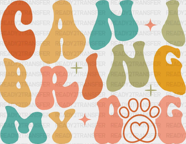 Can I Bring My Dog - Dogs Iron On Dtf Transfer