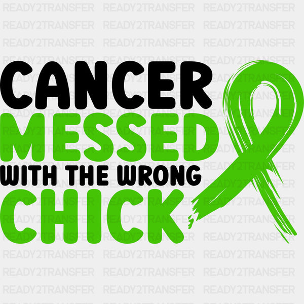 Cancer Messed With The Wrong Chick - Lymphoma DTF Transfers