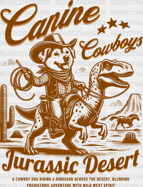 Canine Cowboys Jurassic Desert Design - Rodeo Dtf Transfers