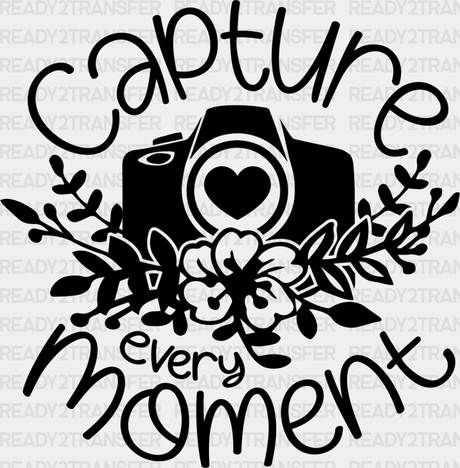 Capture Every Moment - Photography Dtf Heat Transfer Adult Unisex S & M (10’’) / Dark Color