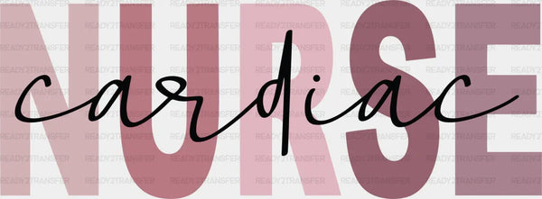 Cardiac Nurse Cursive Design - Cardiac Nurse DTF Transfers