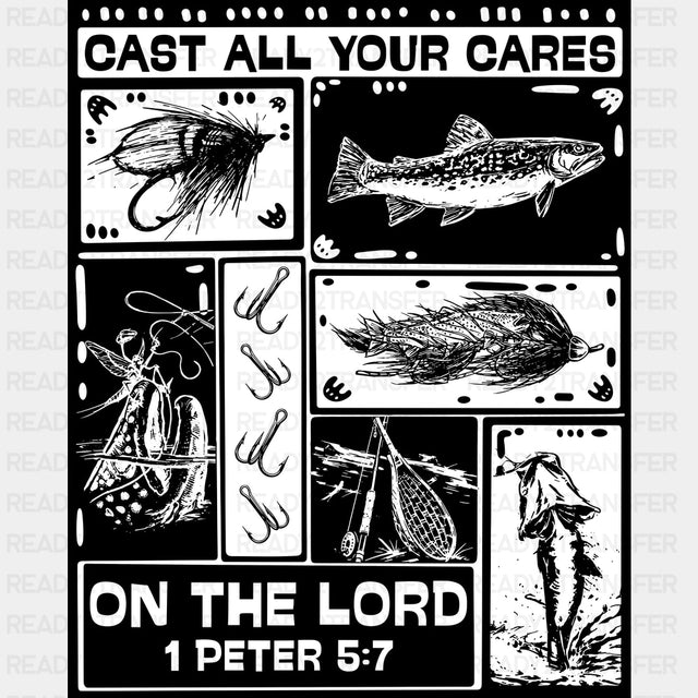 Cast All Your Cares On The Lord - Fishing DTF Transfers - Adult Unisex - S & M (10’’) / Dark Color Design (See Imaging)