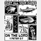 Cast All Your Cares On The Lord - Fishing DTF Transfers - Adult Unisex - S & M (10’’) / Light Color Design (See Imaging)
