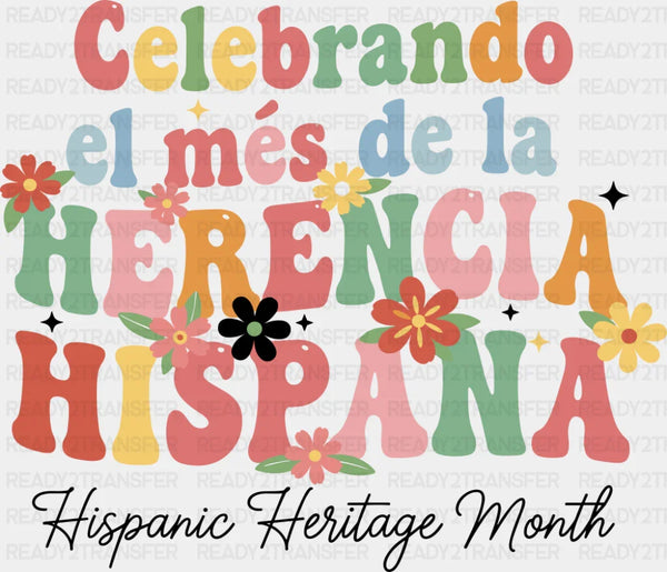 Celebrando El Més de la Herencia Hispana - Hispanic Heritage Month DTF Transfer