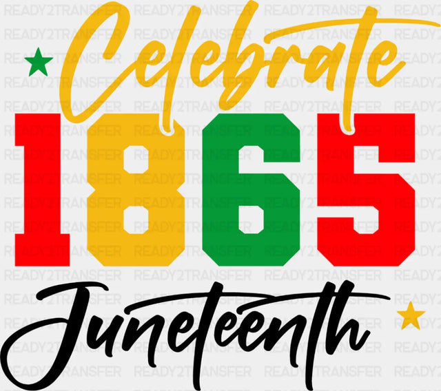 Celebrate 1865 Juneteenth Cursive Design - Juneteenth DTF Transfer Adult Unisex - S & M (10’’) / Dark Color Design (See