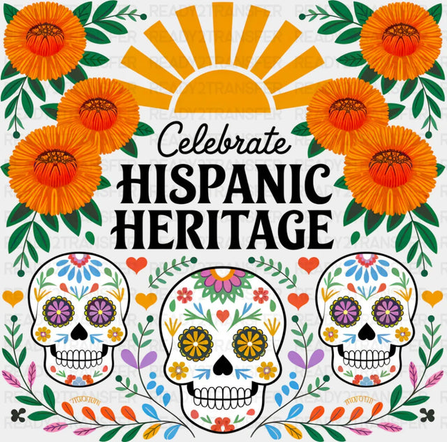 Celebrate Hispanic Heritage Calacas - Hispanic Heritage Month DTF Transfer Adult Unisex - S & M (10’’) / Dark Color
