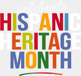 Celebrate Hispanic Heritage Month - Hispanic Heritage Month DTF Transfer Adult Unisex - S & M (10’’) / Light Color