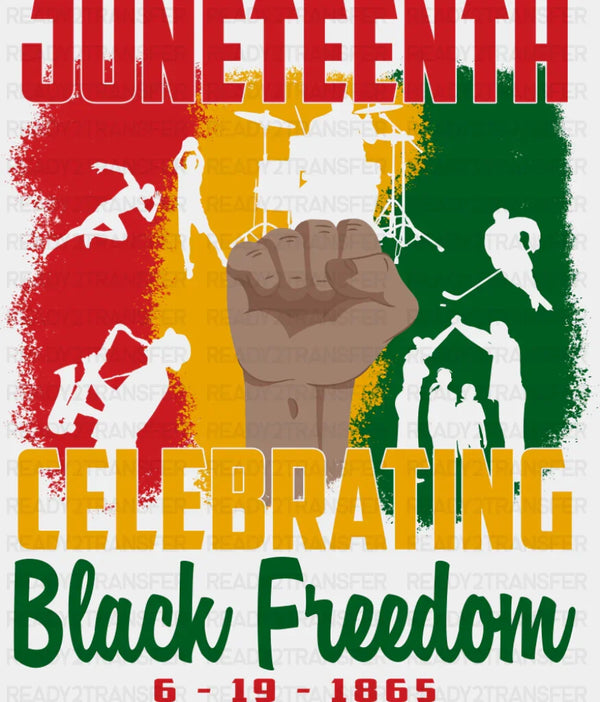 Celebrating Black Freedom - Juneteenth DTF Transfer