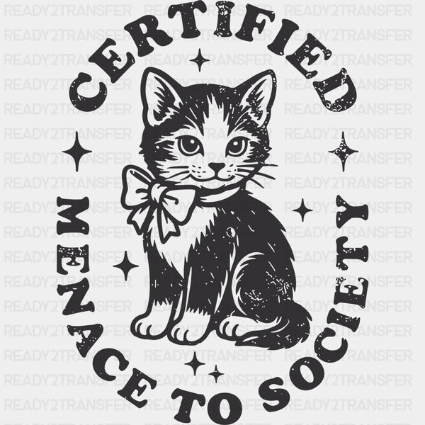 Certified Menace To Society - Funny DTF Transfers