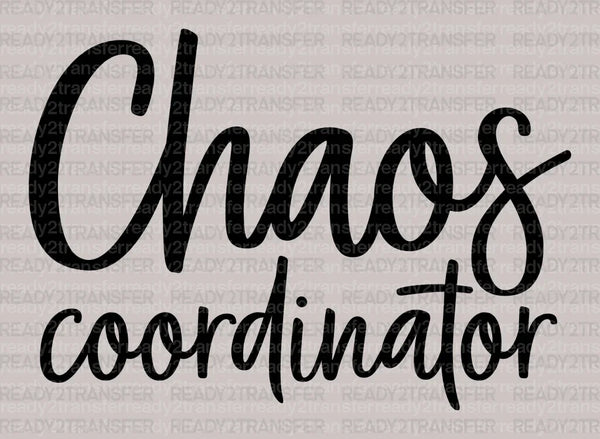 Chaos Coordinator Mother's Day DTF Heat Transfer, Mama Design, Mom DTF