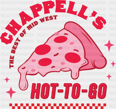 Chappell’s Hot To Go Pizza - Valentine’s Day DTF Transfer