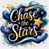 Chase The Stars - Quotes DTF Transfers ready2transfer