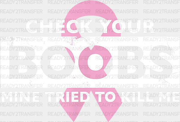 Check Your Boobs DTF Transfer
