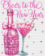 Cheer To The New Year Pink Champagne - New Year DTF Transfer