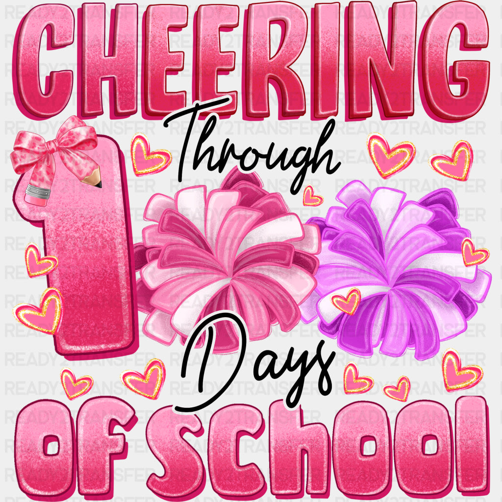 Cheering Through 100 Days Of School - Cheerleading DTF Transfers ready2transfer Dark Color Design (See Imaging)