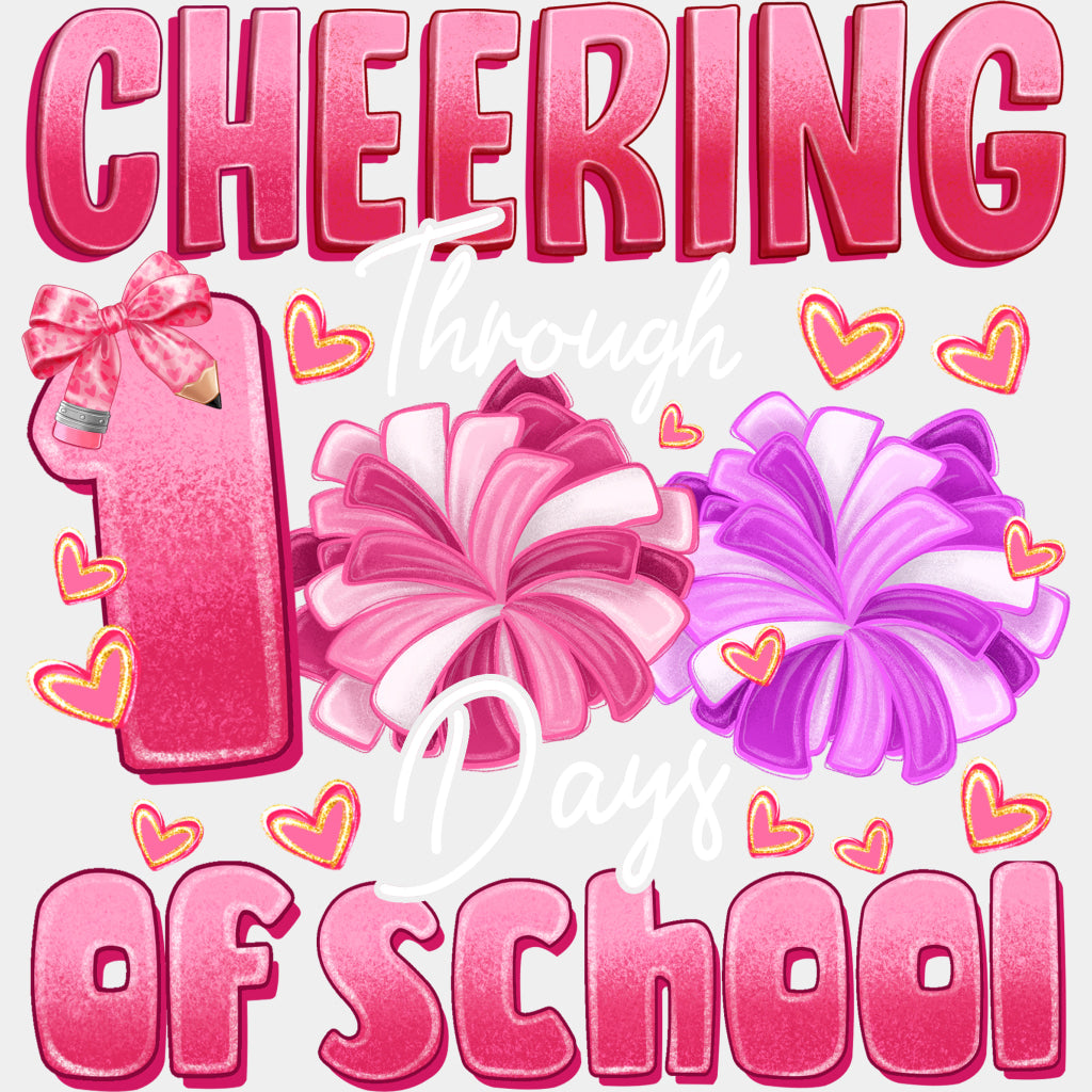 Cheering Through 100 Days Of School - Cheerleading DTF Transfers ready2transfer Light Color Design (See Imaging)