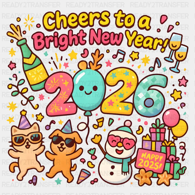 Cheers To A Bright New Year 2026 - New Year DTF Transfer