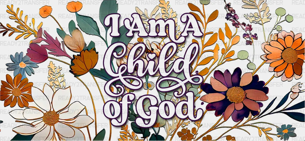 Child Of God Flowers - Religion Cup Wrap Uv Sticker Permanent Dtf Decal