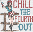 Chill The Fourth Out - 4th Of July DTF Transfer ready2transfer