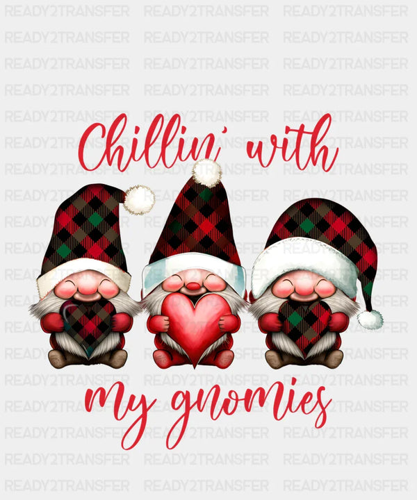 CHILLIN WITH MY GNOMIES 4 DTF Transfer