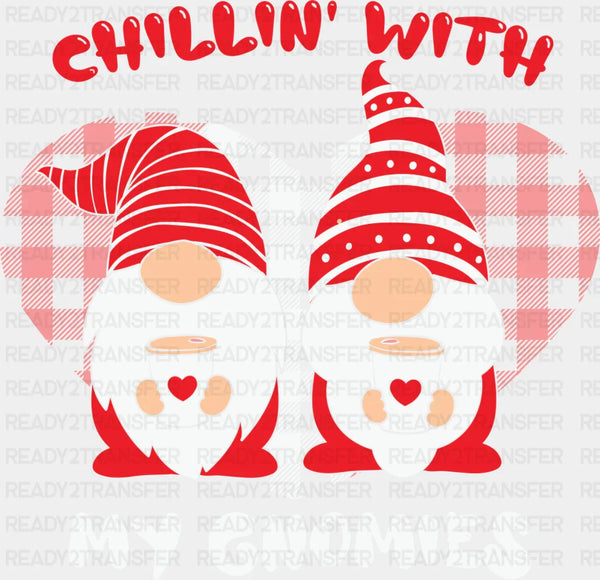 CHILLIN WITH MY GNOMIES DTF Transfer
