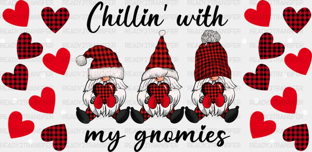 Chillin’ With My Gnomies - Valentine’s Day Cup Wrap Uv Sticker Permanent Dtf Decal