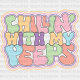 Chillin With My Peeps Dtf Transfer