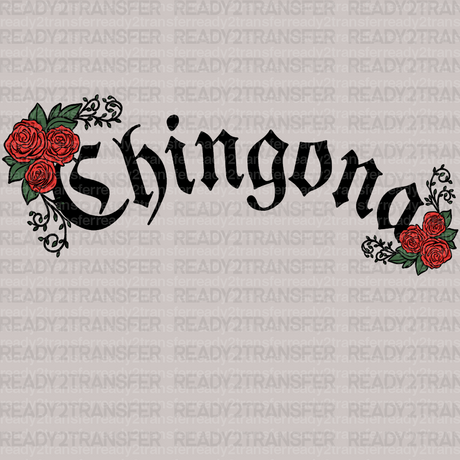 Chingona DTF Transfer - ready2transfer