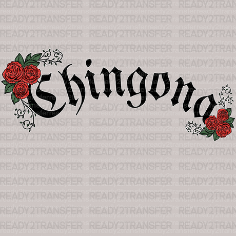 Chingona DTF Transfer - ready2transfer