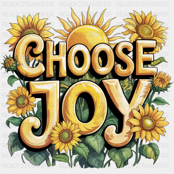 Choose Joy, Sunflowers - Quotes DTF Transfers