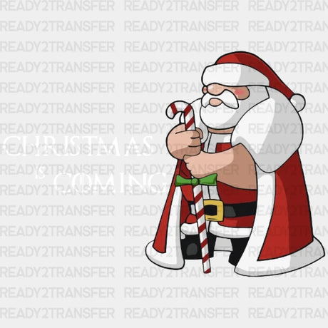 Christmas Is Coming Dtf Transfer