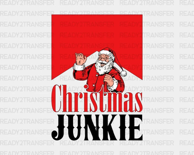 Christmas Junkie Dtf Transfer
