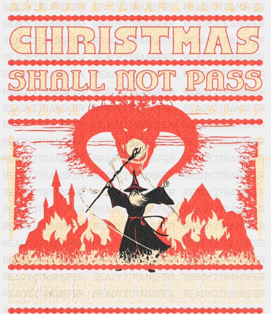 Christmas Shall Not Pass - Christmas DTF Transfer