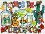 Cinco De Drinko DTF Transfer