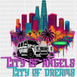 City Of Angels City Of Dreams - States & Cities DTF Transfer