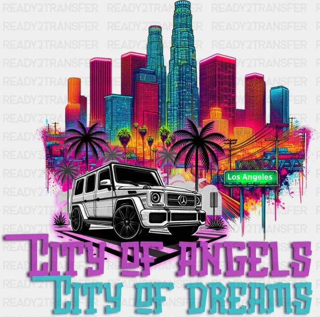 City Of Angels City Of Dreams - States & Cities DTF Transfer