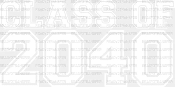 CLASS OF 2040 DTF Transfer