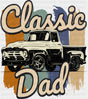 Classic Dad Truck Vintage Design - Father’s Day DTF Transfer