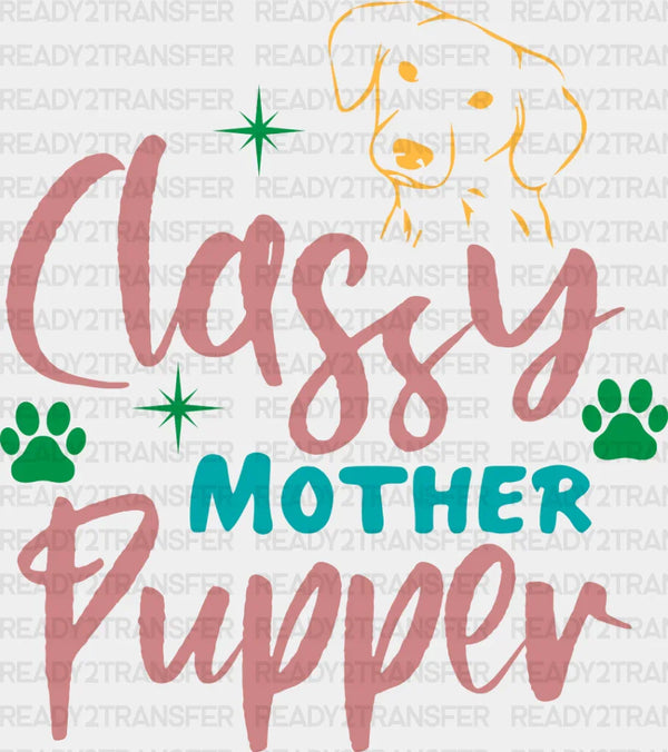 Classy Mother Pupper - Dogs Iron On DTF Transfer