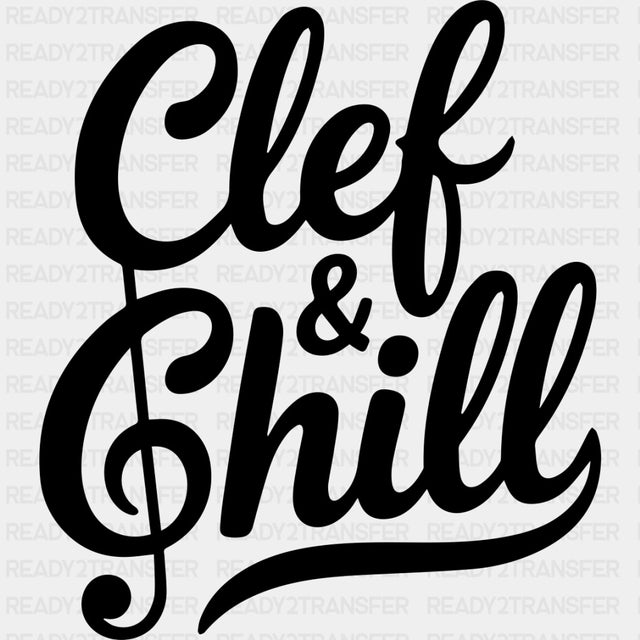 Clef & Chill - Music DTF Transfers ready2transfer Dark Color Design (See Imaging)