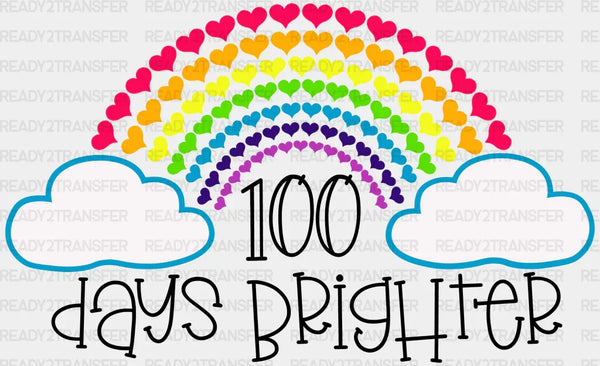 CLOUDS 100 DAYS BRIGHTER DTF Transfer